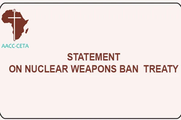 Africa-Based Faith Organizations Welcome Treaty Banning World’s Nuclear Weapons