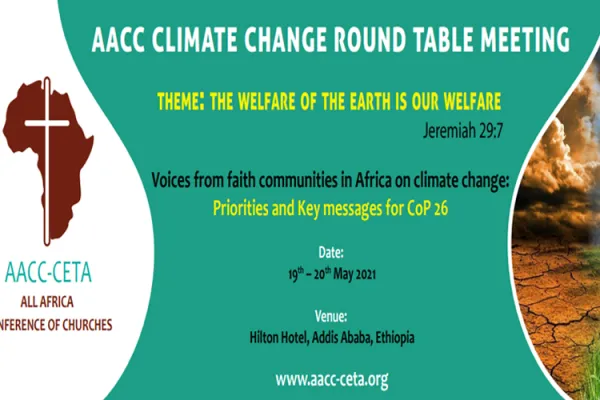 A poster announcing the round-table  on climate change organized by the All Africa Conference of Churches (AACC) in in Ethiopia's capital Addis Ababa. Credit: All Africa Conference of Churches (AACC)