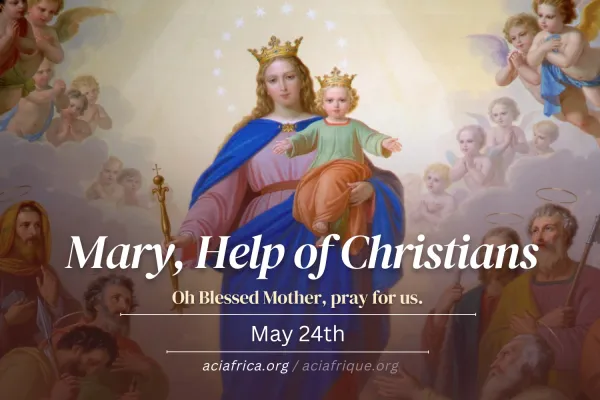 Today, May 24th, is the Feast of Mary Help of Christians