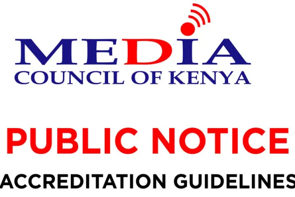 Journalists, Media Professionals, to Seek Fresh Accreditation in Kenya: Regulator Advices