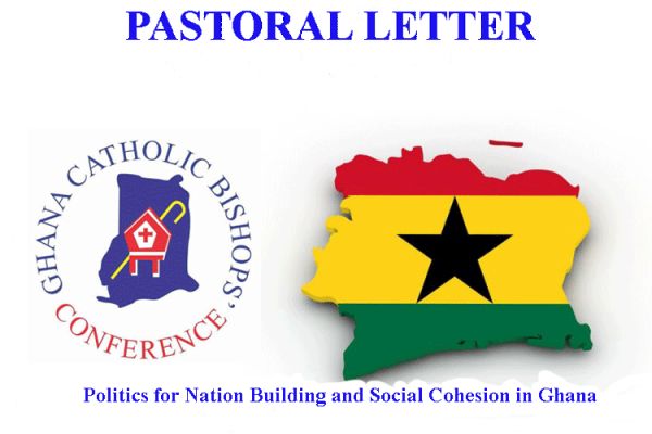 Pastoral Letter of the Catholic Bishops in Ghana on Politics for Nation Building and Social Cohesion in Ghana