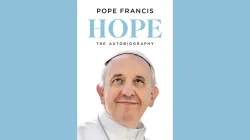 In January 2025, Pope Francis will become the first sitting pontiff to publish an autobiographical memoir, which will be titled “Hope.” / Credit: Penguin Random House