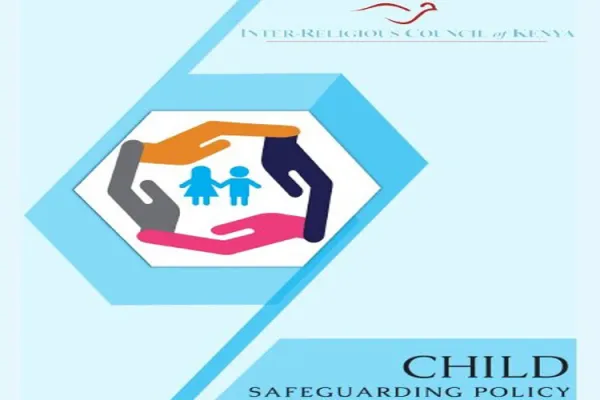 Cover of policy document for the safeguarding of children launched and adopted by representatives of the Inter-Religious Council of Kenya (IRCK) / Inter-Religious Council of Kenya (IRCK)