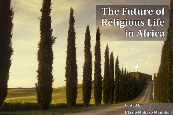 "The Future of Religious Life in Africa" a new book with a rich collection of reflections weaved together to tell the stories of consecrated life by religious people in Africa.