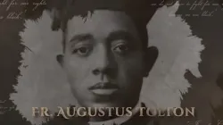 Father Augustus Tolton’s life was explored in an October 2022 episode of EWTN’s “They Might Be Saints.” | EWTN News Nightly